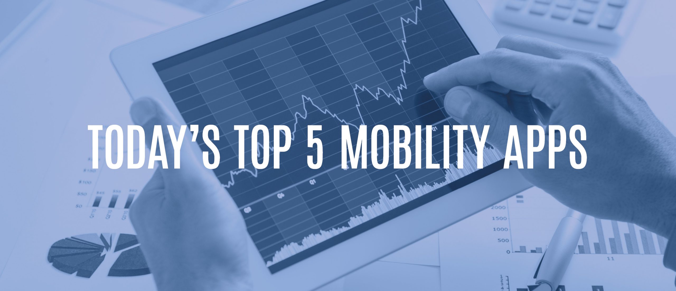 Blog Title - Today's top 5 mobility apps