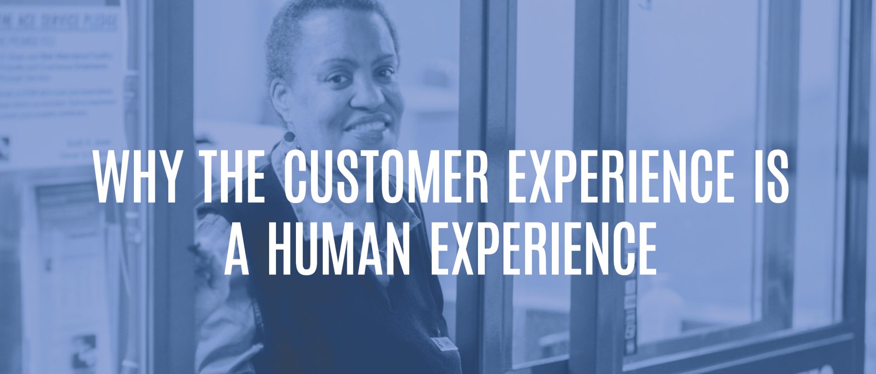 Why the Customer Experience is a Human Experience